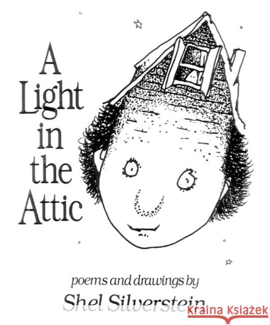 A Light in the Attic Silverstein, Shel 9780060256739 HarperCollins Publishers