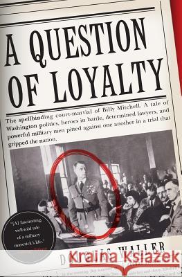 A Question of Loyalty Douglas C. Waller 9780060505486 Harper Perennial