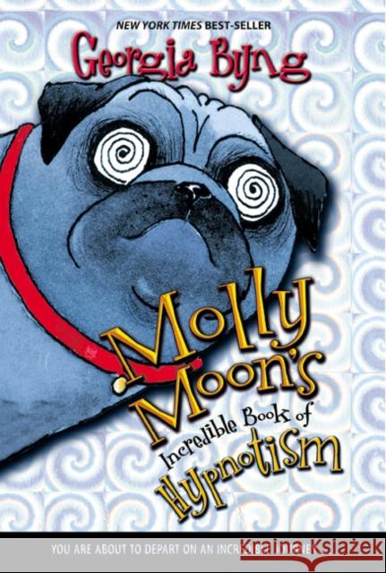 Molly Moon's Incredible Book of Hypnotism Georgia Byng 9780060514099 HarperTrophy