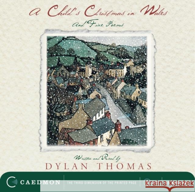 A Child's Christmas in Wales: And Five Poems - audiobook Thomas, Dylan 9780060514679 Caedmon