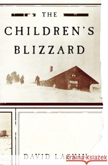 The Children's Blizzard David Laskin 9780060520762 Harper Perennial