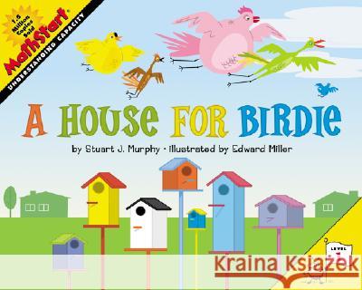 A House for Birdie Stuart J. Murphy Edward Miller 9780060523534 HarperTrophy
