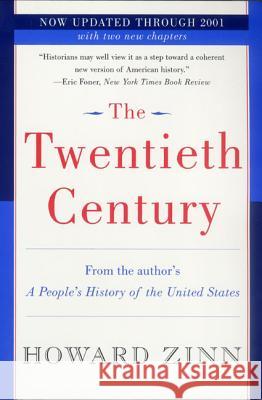 The Twentieth Century: A People's History Howard Zinn 9780060530341 Harper Perennial