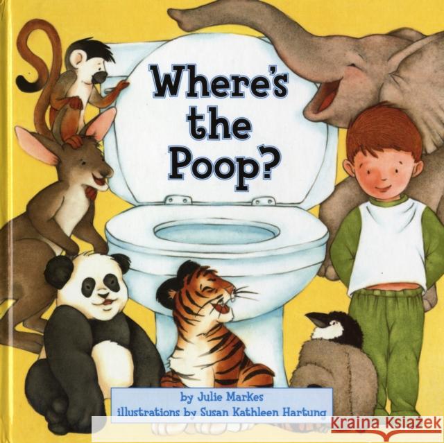 Where's the Poop? Julie Markes Susan Kathleen Hartung 9780060530891 HarperFestival