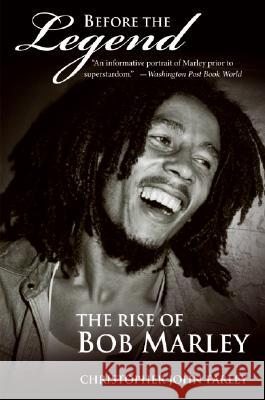 Before the Legend: The Rise of Bob Marley Christopher Farley 9780060539924 Amistad Press