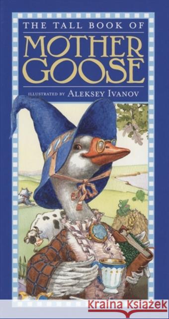 The Tall Book of Mother Goose Aleksey Ivanov Olga Ivanov 9780060543730 HarperFestival