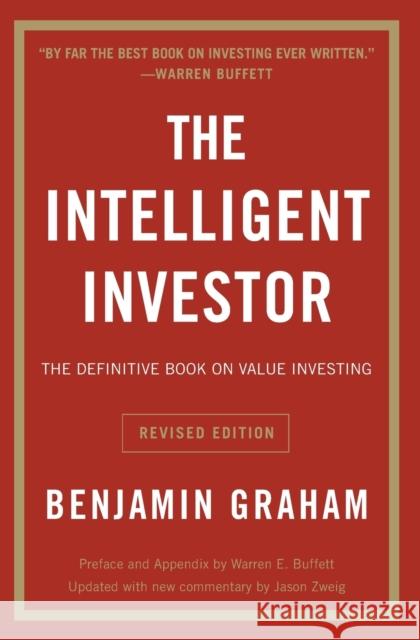 The Intelligent Investor Rev Ed.: The Definitive Book on Value Investing Benjamin Graham 9780060555665 HarperCollins Publishers Inc