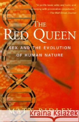The Red Queen: Sex and the Evolution of Human Nature Ridley, Matt 9780060556570 Harper Perennial