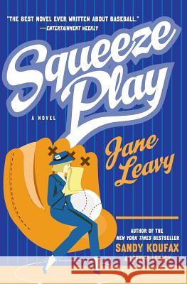 Squeeze Play Jane Leavy 9780060567743 Harper Perennial