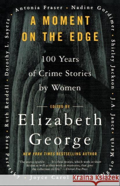 A Moment on the Edge: 100 Years of Crime Stories by Women Elizabeth A. George 9780060588229 Harper Paperbacks