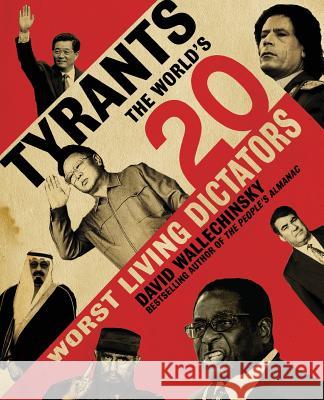 Tyrants: The World's 20 Worst Living Dictators David Wallechinsky 9780060590048 ReganBooks