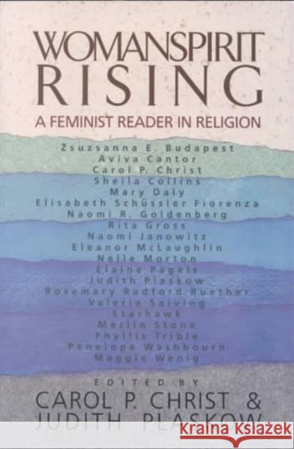 Womanspirit Rising: A Feminist Reader in Religion Carol P. Christ Judith Plaskow 9780060613778 HarperOne