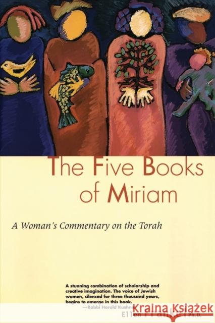 Five Books of Miriam: A Woman's Commentary on the Torah Frankel, Ellen 9780060630379 HarperOne