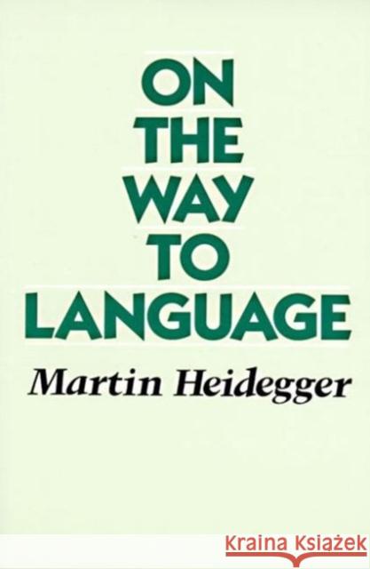 On the way to Language Heidegger 9780060638597 HarperCollins Publishers Inc