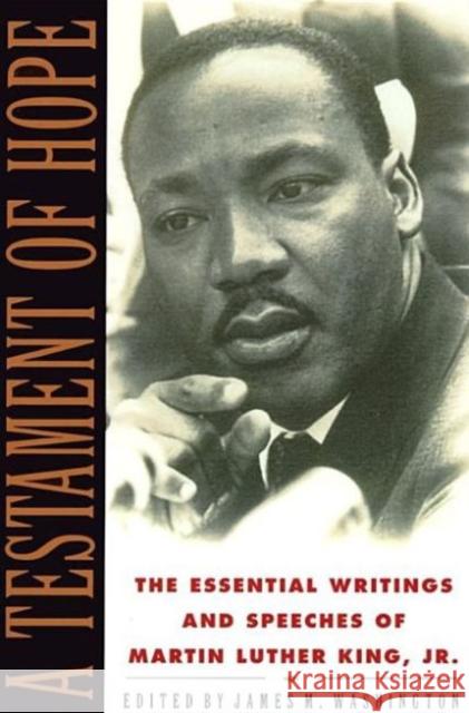A Testament of Hope: The Essential Writings and Speeches King, Martin Luther 9780060646912 HarperOne