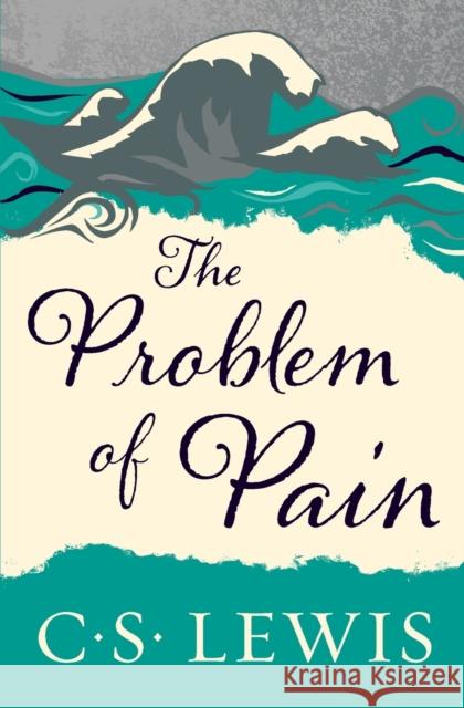 The Problem of Pain C. S. Lewis 9780060652968 HarperOne