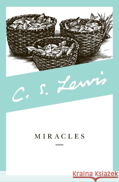 Miracles C. S. Lewis 9780060653019 HarperOne