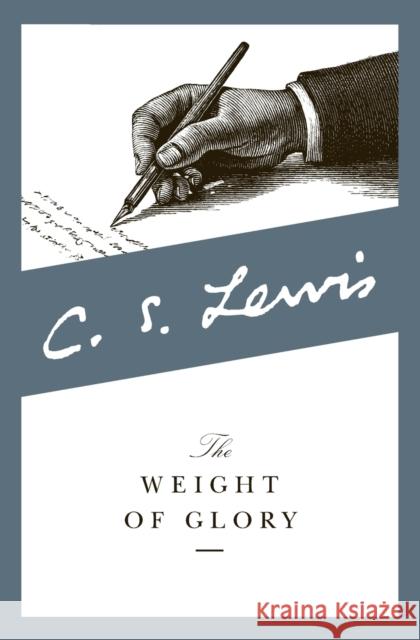 The Weight of Glory C. S. Lewis 9780060653200 HarperOne