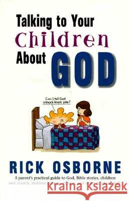 Talking to Your Children about God Rick Osborne Richard Osborne 9780060667511 HarperOne