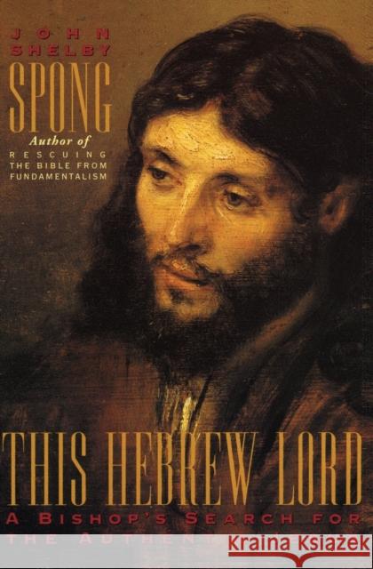 This Hebrew Lord John Shelby Spong 9780060675202 HarperOne