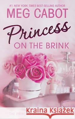 The Princess Diaries, Volume VIII: Princess on the Brink Meg Cabot 9780060724603 Harperteen