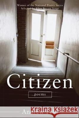 Citizen: Poems Andrew Feld 9780060726034 Harper Perennial