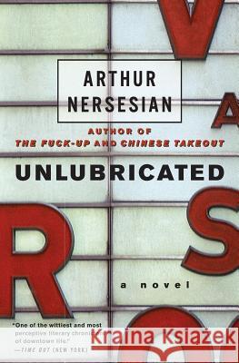 Unlubricated Arthur Nersesian 9780060734114 Harper Perennial