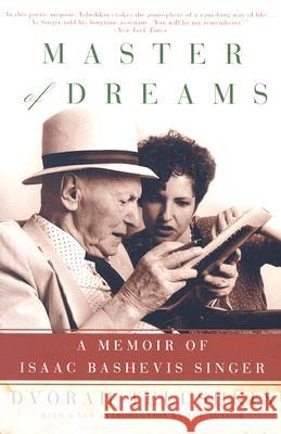 Master of Dreams: A Memoir of Isaac Bashevis Singer Dvorah Telushkin 9780060739331 Harper Perennial