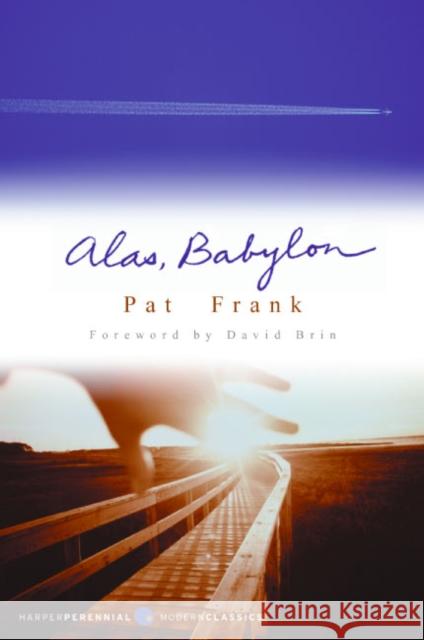 Alas, Babylon Pat Frank David Brin 9780060741877 Harper Perennial
