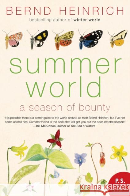 Summer World: A Season of Bounty Bernd Heinrich 9780060742188 Ecco