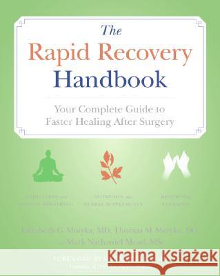 The Rapid Recovery Handbook: Your Complete Guide to Faster Healing After Surgery Elizabeth Motyka Tom Motyka 9780060748258 HarperCollins Publishers