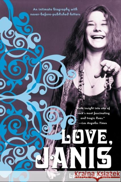 Love, Janis Laura Joplin 9780060755225 HarperCollins Publishers