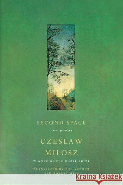 Second Space: New Poems Czeslaw Milosz 9780060755249 Ecco