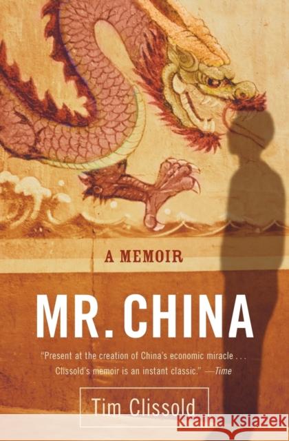 Mr. China: A Memoir Tim Clissold 9780060761400 HarperCollins Publishers