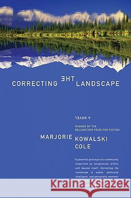 Correcting the Landscape Marjorie Kowalski Cole 9780060786076 Harper Perennial