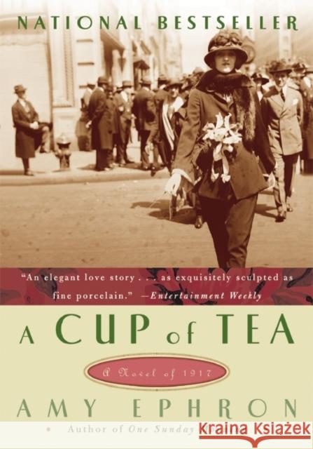 A Cup of Tea: A Novel of 1917 Amy Ephron 9780060786205 Harper Perennial