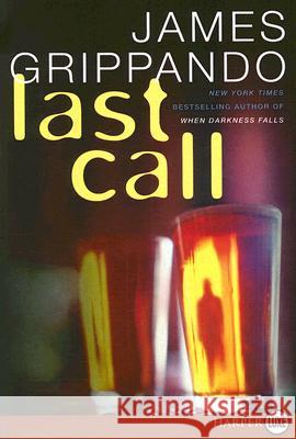 Last Call: A Novel of Suspense Grippando, James 9780060831189 Harperluxe