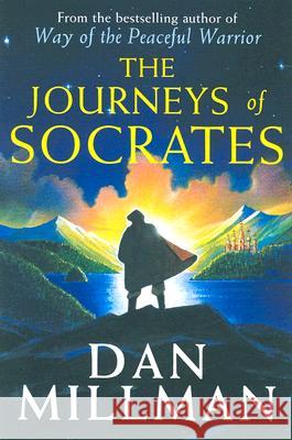 The Journeys of Socrates: An Adventure Millman, Dan 9780060833022 HarperOne
