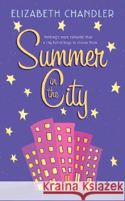Summer in the City Elizabeth Chandler 9780060847340 Avon Books