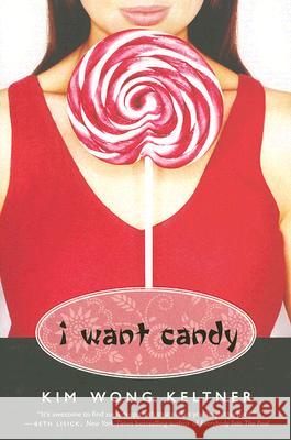 I Want Candy Kim Wong Keltner 9780060847982 Avon a