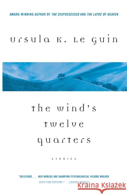 The Wind's Twelve Quarters: Stories Ursula K. L 9780060914349 Harper Perennial