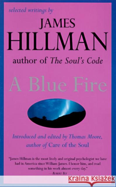 A Blue Fire James Hillman 9780060921019 HarperCollins Publishers