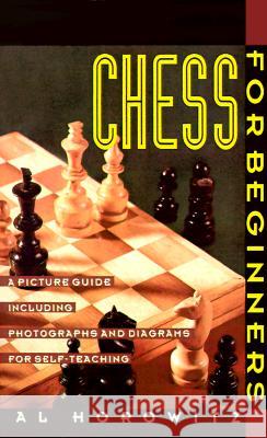Chess for Beginners: Picture Guide, a Al Horowitz Al Horowitz 9780060922948 Harper Perennial