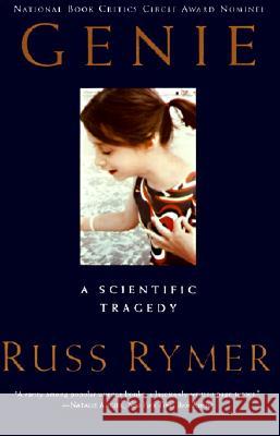 Genie: A Scientific Tragedy Russ Rymer 9780060924652 HarperCollins Publishers