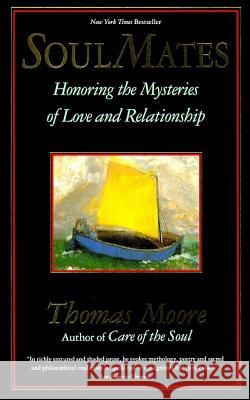 Soul Mates Thomas Moore 9780060925758 Harper Perennial