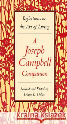A Joseph Campbell Companion: Reflections on the Art of Living Diane K. Osbon Diane K. Osbon 9780060926175 Harper Perennial