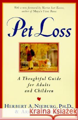 Pet Loss: Thoughtful Guide for Adults and Children, a Herbert A. Nieburg Martin Scot Kosins Arlene Fischer 9780060926786 HarperCollins Publishers