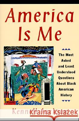 America Is Me: Most Asked and Least Understood Questions about Black American History, the Kennell Jackson 9780060927851 Harper Perennial