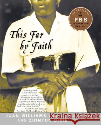 This Far by Faith: Stories from the African American Religious Experience Juan Williams 9780060934248 Amistad Press
