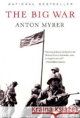 The Big War Anton Myrer 9780060934736 HarperCollins Publishers Inc